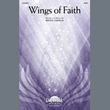 Download or print Pepper Choplin Wings Of Faith Sheet Music Printable PDF 9-page score for Sacred / arranged SATB Choir SKU: 1501036