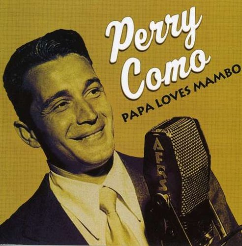 Perry Como Papa Loves Mambo (from Ocean's Eleven) Profile Image