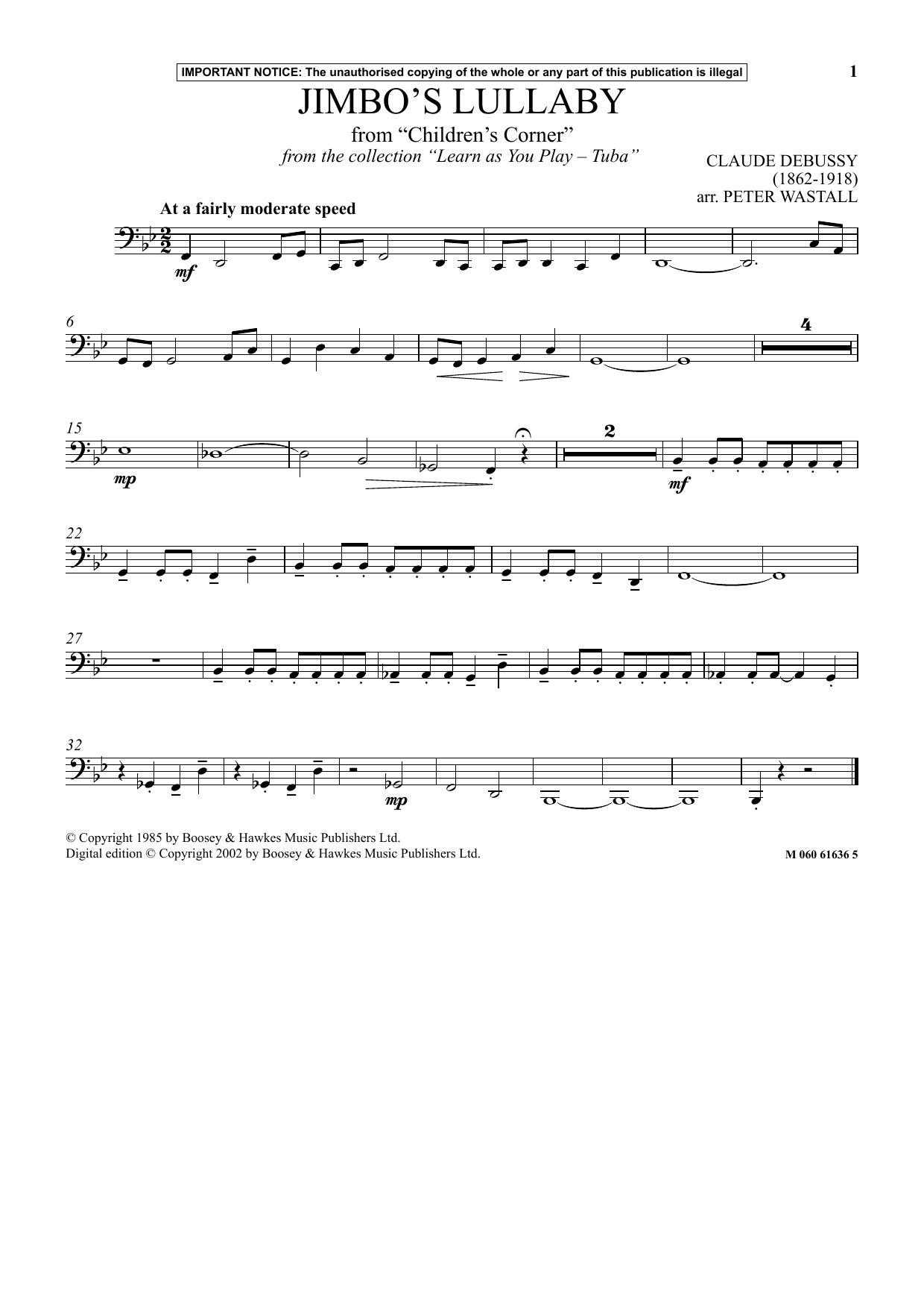 Learn to play Peter Wastall Jimbo's Lullaby From Children's Corner (from Learn As You Play Tuba) sheet music for Instrumental Solo in minutes. Price: 5.9900$ Peter Wastall Jimbo's Lullaby From Children's Corner (from Learn As You Play Tuba) sheet music notes and chords arranged for Instrumental Solo