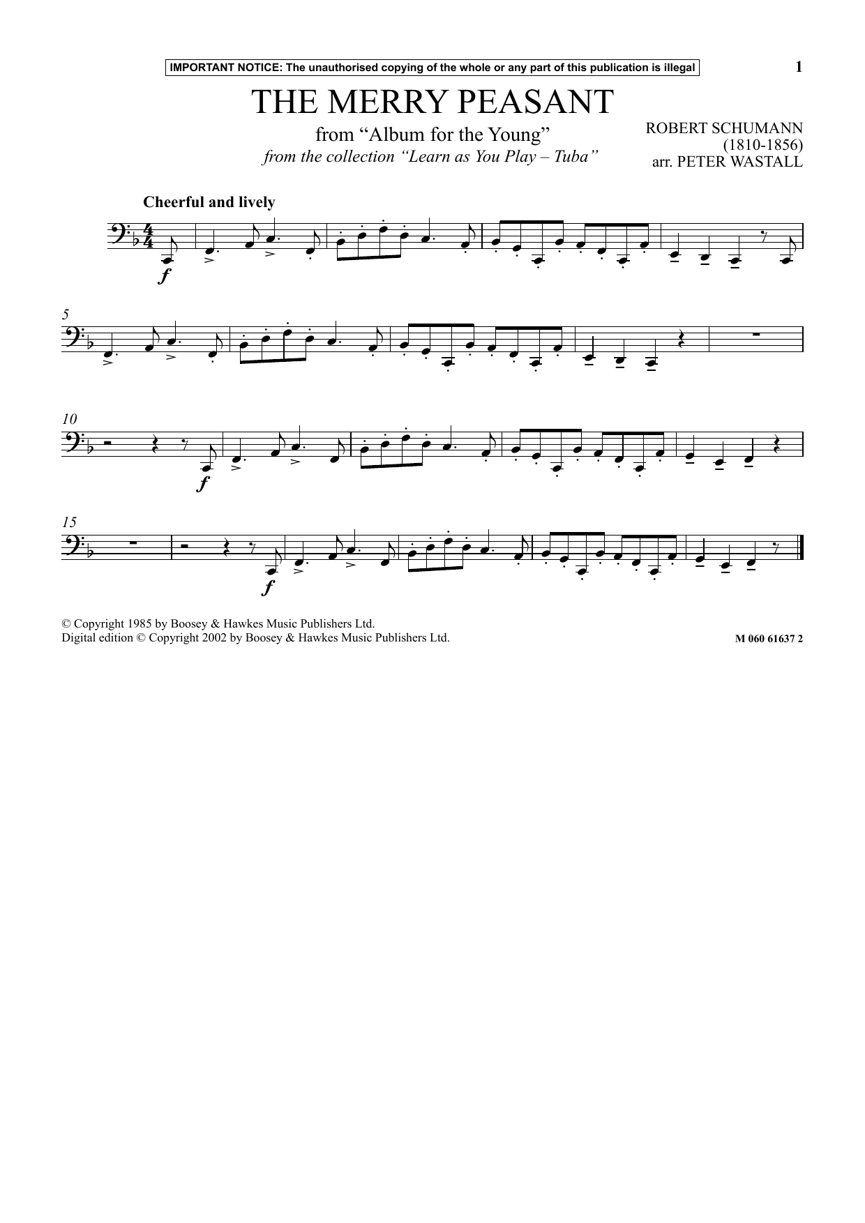 Learn to play Peter Wastall The Merry Peasant (from Album For The Young) (from Learn As You Play Tuba) sheet music for Instrumental Solo in minutes. Price: 5.9900$ Peter Wastall The Merry Peasant (from Album For The Young) (from Learn As You Play Tuba) sheet music notes and chords arranged for Instrumental Solo