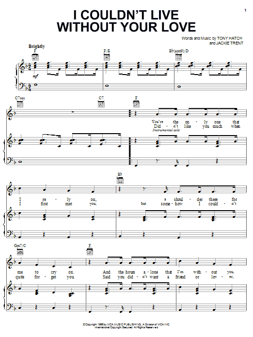 Learn to play Petula Clark I Couldn't Live Without Your Love sheet music for Piano, Vocal & Guitar (Right-Hand Melody) in minutes. Petula Clark I Couldn't Live Without Your Love sheet music notes and chords. Download Printable PDF.