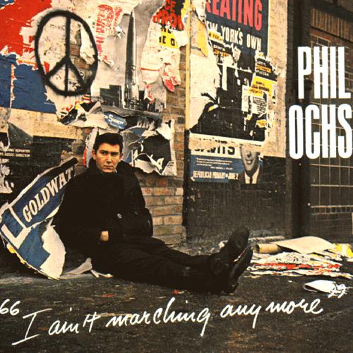 Phil Ochs I Ain't Marchin' Anymore Profile Image