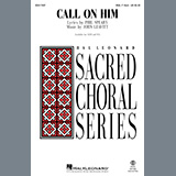 Download or print Phil Speary and John Leavitt Call On Him Sheet Music Printable PDF 11-page score for Easter / arranged SSA Choir SKU: 1158497