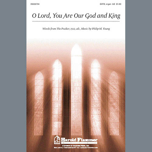 Philip M. Young O Lord, You Are Our God And King Profile Image