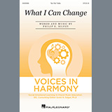 Download or print Philip Silvey What I Can Change Sheet Music Printable PDF 11-page score for Concert / arranged 2-Part Choir SKU: 946901