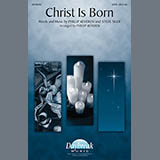 Download or print Phillip Keveren Christ Is Born Sheet Music Printable PDF 7-page score for Concert / arranged SATB Choir SKU: 98113