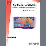 Download or print Phillip Keveren So Tender And Mild - A Christmas Medley Sheet Music Printable PDF 5-page score for Children / arranged Educational Piano SKU: 28849