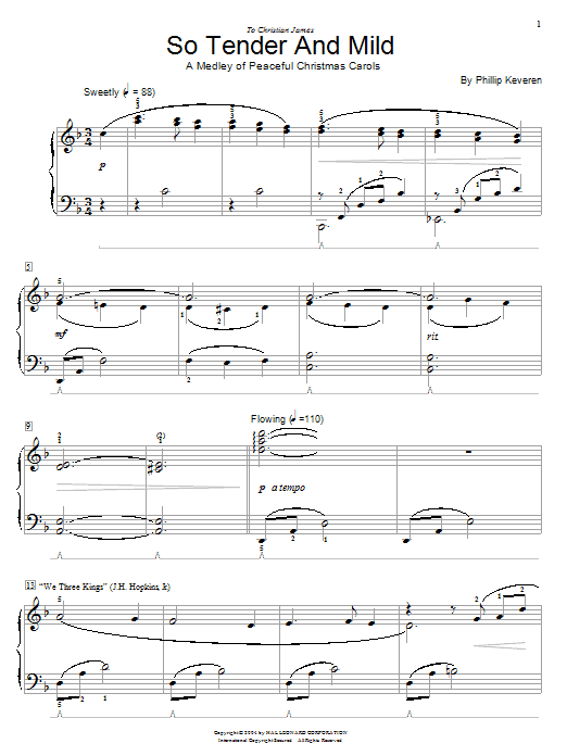 Learn to play Phillip Keveren So Tender And Mild - A Christmas Medley sheet music for Educational Piano in minutes. Price: 6.9900$ Phillip Keveren So Tender And Mild - A Christmas Medley sheet music notes and chords arranged for Educational Piano