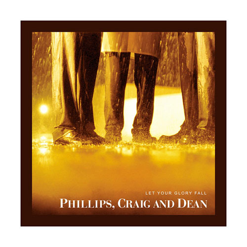 Phillips, Craig & Dean Here I Am To Worship Profile Image