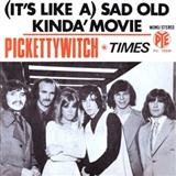 Download or print Pickettywitch Sad Old Kinda Movie (It's Like A) Sheet Music Printable PDF 3-page score for Pop / arranged Piano, Vocal & Guitar Chords SKU: 118145