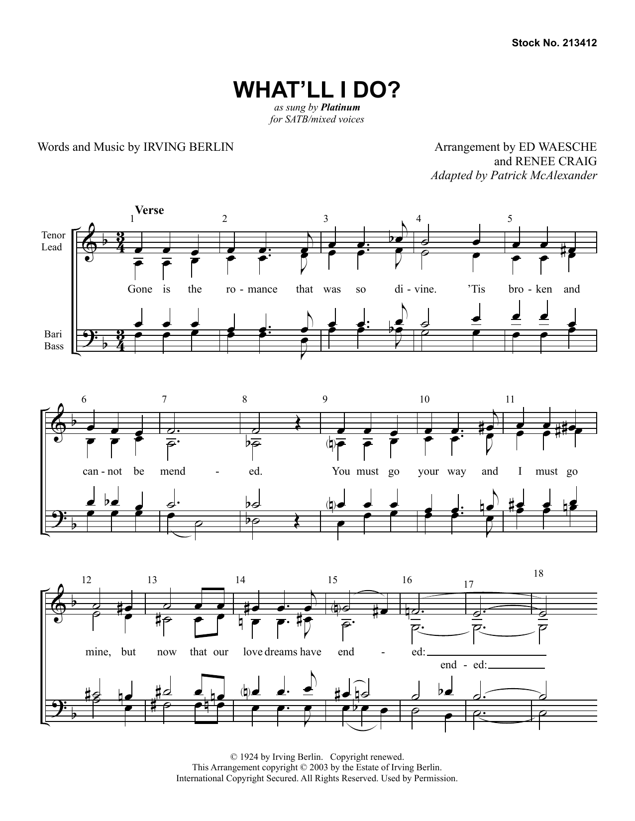 Learn to play Platinum What'll I Do? (arr. Ed Waesche and Renee Craig) sheet music for SATB Choir in minutes. Price: 3.9900$ Platinum What'll I Do? (arr. Ed Waesche and Renee Craig) sheet music notes and chords arranged for SATB Choir