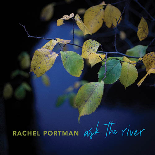 Rachel Portman Ask The River Profile Image