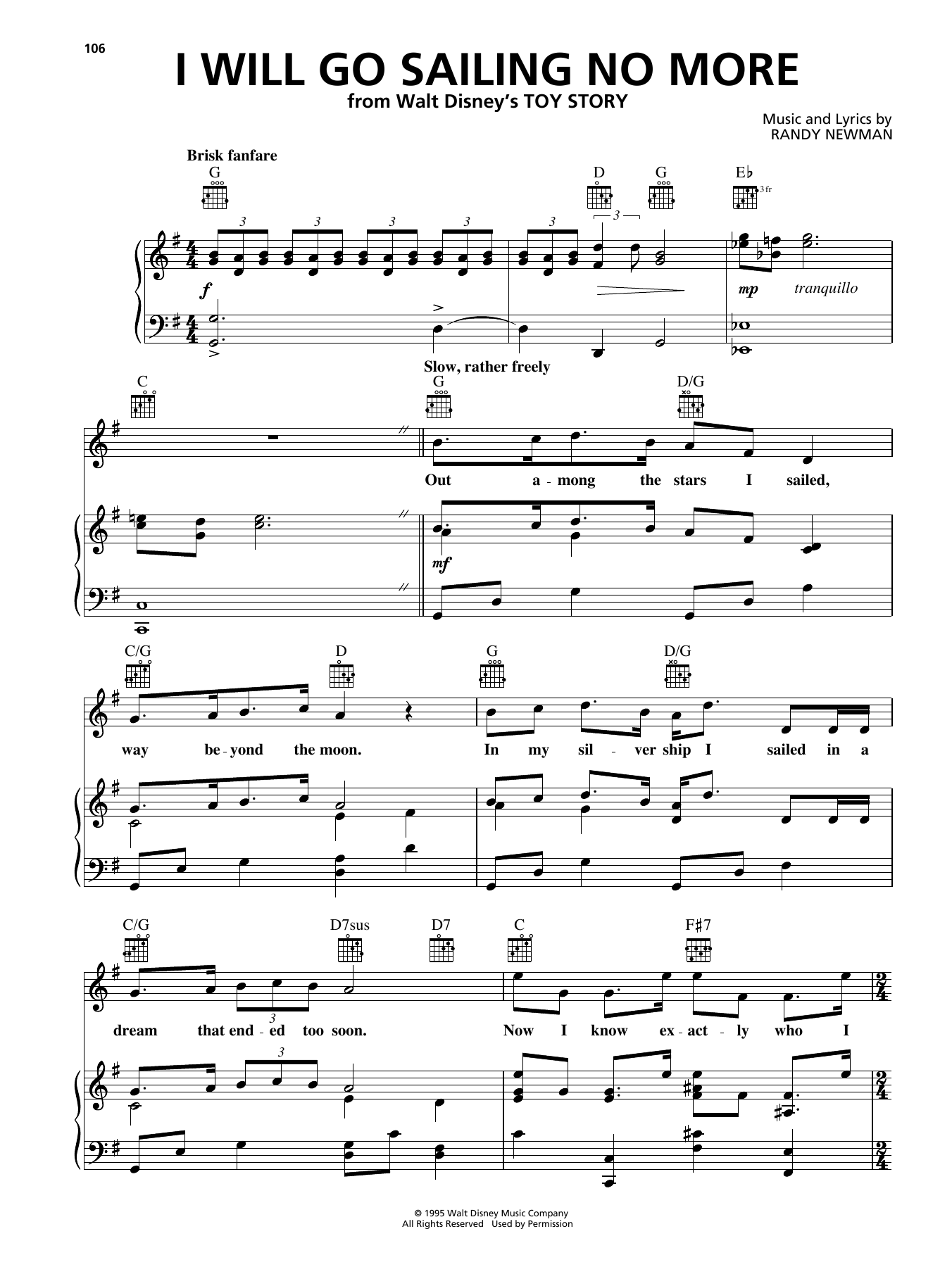 Learn to play Randy Newman I Will Go Sailing No More (from Disney's Toy Story) sheet music for Piano, Vocal & Guitar Chords (Right-Hand Melody) in minutes. Price: 7.8900$ Randy Newman I Will Go Sailing No More (from Disney's Toy Story) sheet music notes and chords arranged for Piano, Vocal & Guitar Chords (Right-Hand Melody)