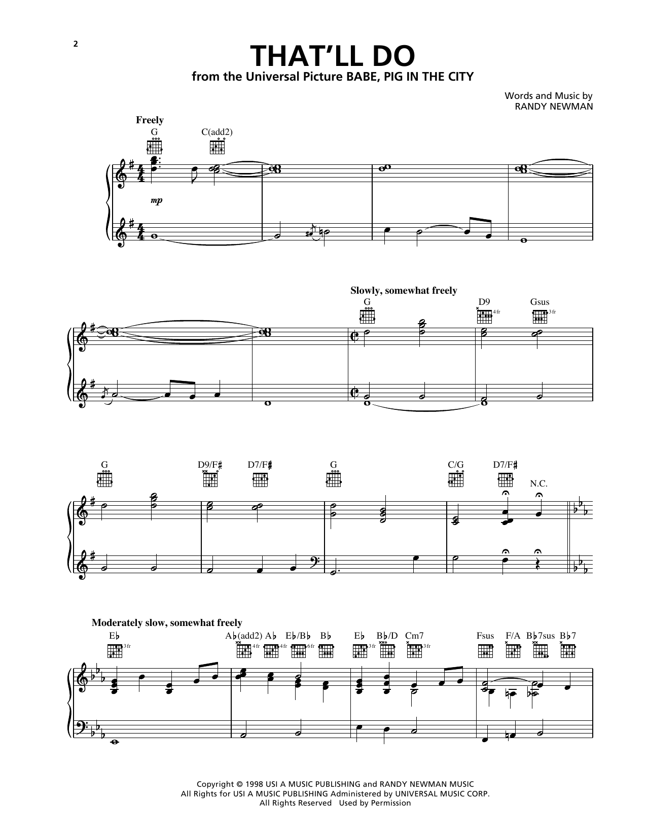Learn to play Randy Newman That'll Do (from Babe: Pig in the City) sheet music for Piano, Vocal & Guitar Chords (Right-Hand Melody) in minutes. Price: 7.8900$ Randy Newman That'll Do (from Babe: Pig in the City) sheet music notes and chords arranged for Piano, Vocal & Guitar Chords (Right-Hand Melody)