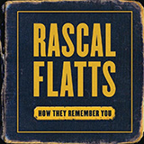 Download or print Rascal Flatts How They Remember You Sheet Music Printable PDF 6-page score for Country / arranged Piano, Vocal & Guitar Chords (Right-Hand Melody) SKU: 452207