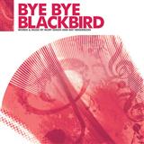 Download or print Ray Henderson Bye Bye Blackbird (arr. Jonathan Wikeley) Sheet Music Printable PDF 11-page score for Jazz / arranged SATB Choir SKU: 117667