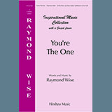Download or print Raymond Wise You're The One Sheet Music Printable PDF 11-page score for Concert / arranged SATB Choir SKU: 1541175