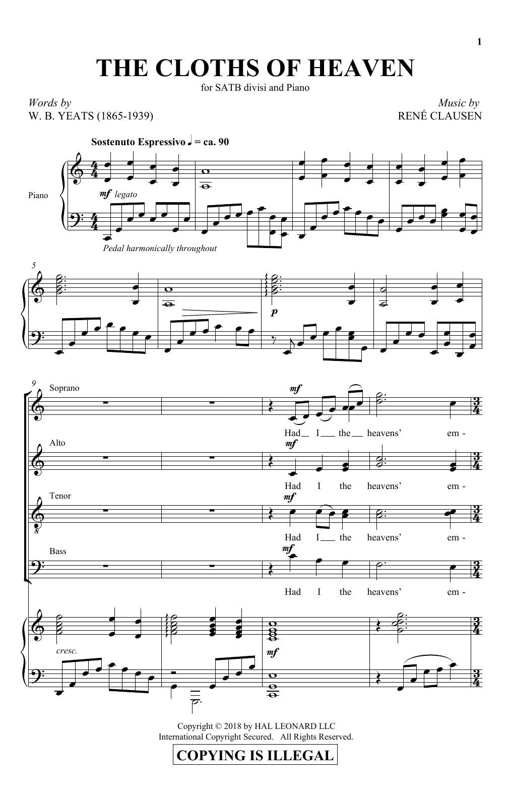 Learn to play Rene Clausen The Cloths Of Heaven sheet music for SATB Choir in minutes. Price: 3.9900$ Rene Clausen The Cloths Of Heaven sheet music notes and chords arranged for SATB Choir