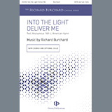 Download or print Richard Burchard Into The Light, Deliver Me Sheet Music Printable PDF 11-page score for Concert / arranged SSATB Choir SKU: 1357277