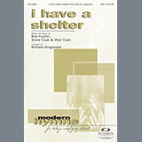 Download or print Richard Kingsmore I Have A Shelter Sheet Music Printable PDF 7-page score for Contemporary / arranged SATB Choir SKU: 290536