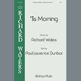 Download or print Richard Waters 'Tis Morning Sheet Music Printable PDF 7-page score for Concert / arranged SATB Choir SKU: 460020