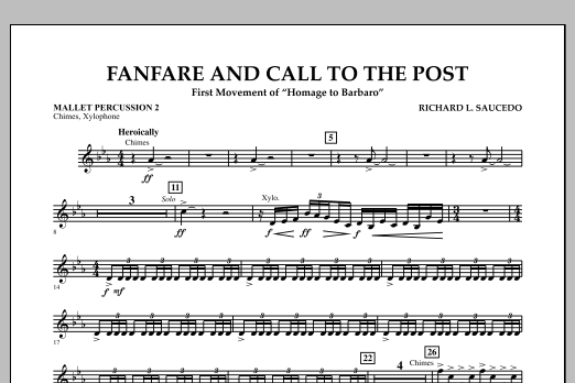 Learn to play Richard L. Saucedo Fanfare and Call to the Post - Mallet Percussion 2 sheet music for Concert Band in minutes. Price: 7.8900$ Richard L. Saucedo Fanfare and Call to the Post - Mallet Percussion 2 sheet music notes and chords arranged for Concert Band