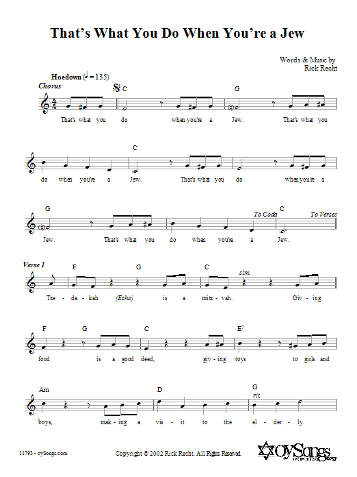 Learn to play Rick Recht That's What You Do When You're a Jew sheet music for Lead Sheet / Fake Book in minutes. Price: 5.9900$ Rick Recht That's What You Do When You're a Jew sheet music notes and chords arranged for Lead Sheet / Fake Book