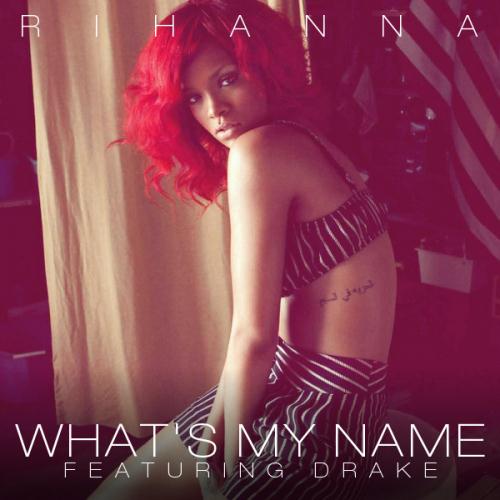 Rihanna What's My Name? (feat. Drake) Profile Image