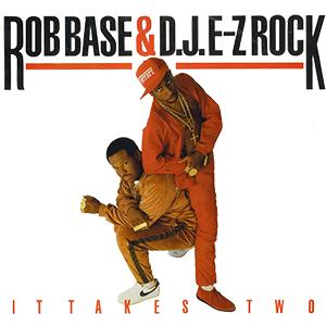 Rob Base & DJ E-Z Rock It Takes Two Profile Image