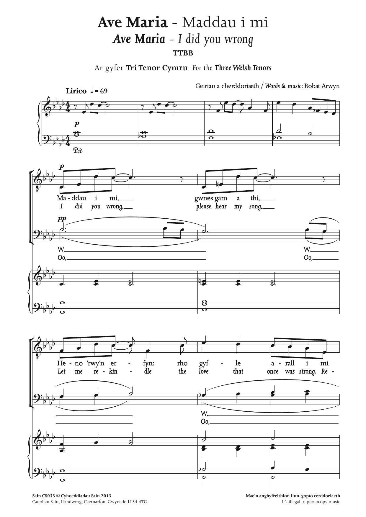 Learn to play Robat Arwyn Ave Maria - Maddau i mi sheet music for TTBB Choir in minutes. Price: 4.7900$ Robat Arwyn Ave Maria - Maddau i mi sheet music notes and chords arranged for TTBB Choir