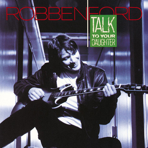 Robben Ford Mama Talk To Your Daughter Profile Image