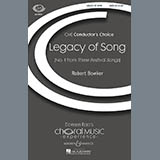 Download or print Robert Bowker Legacy Of Song Sheet Music Printable PDF 9-page score for Concert / arranged SATB Choir SKU: 71281