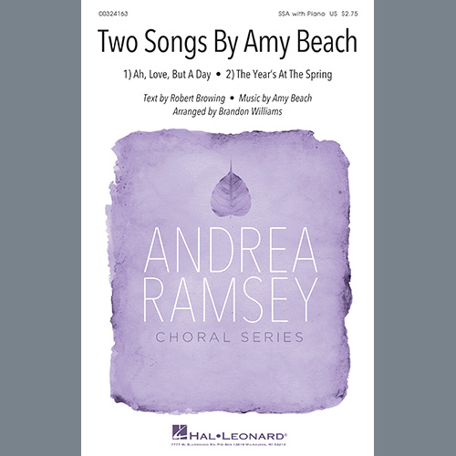 Robert Browing and Amy Beach Two Songs By Amy Beach (Ah, Love, But A Day and The Year's At The Spring) (arr. Profile Image