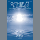 Download or print Robert Lowry and Patti Drennan Gather At The River Sheet Music Printable PDF 11-page score for Sacred / arranged SATB Choir SKU: 516693
