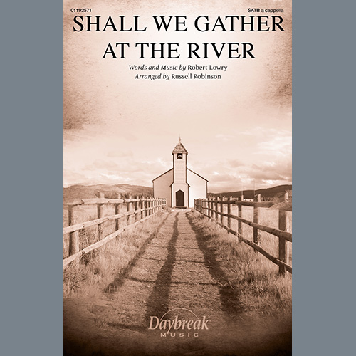 Robert Lowry Shall We Gather At The River (arr. Russell Robinson) Profile Image