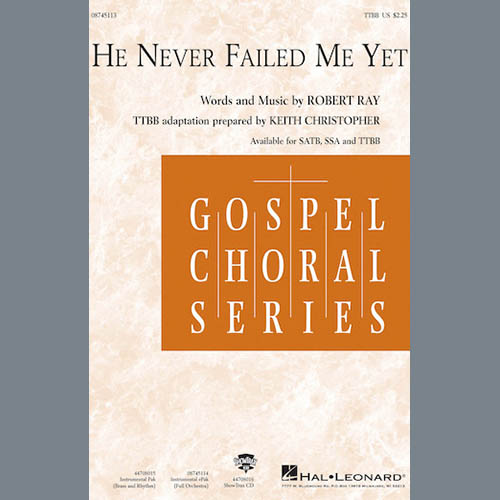 Robert Ray He Never Failed Me Yet (arr. Keith Christopher) Profile Image