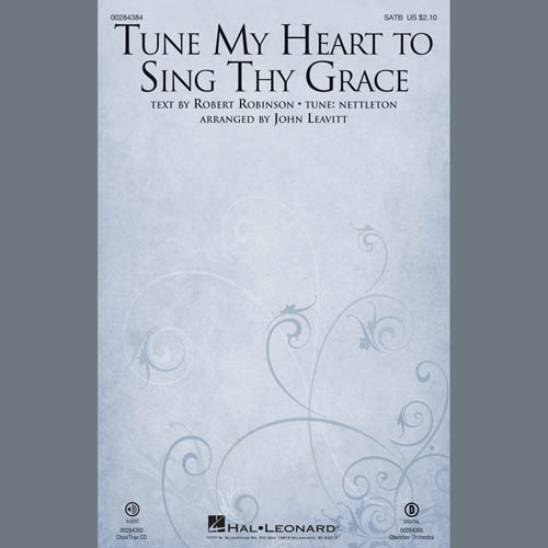 Robert Robinson Tune My Heart To Sing Thy Grace (arr. John Leavitt) Profile Image