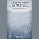 Download or print Robert Sterling Crown Him Lord Of All (with All Hail The Power Of Jesus' Name) Sheet Music Printable PDF 13-page score for Easter / arranged SATB Choir SKU: 1667039