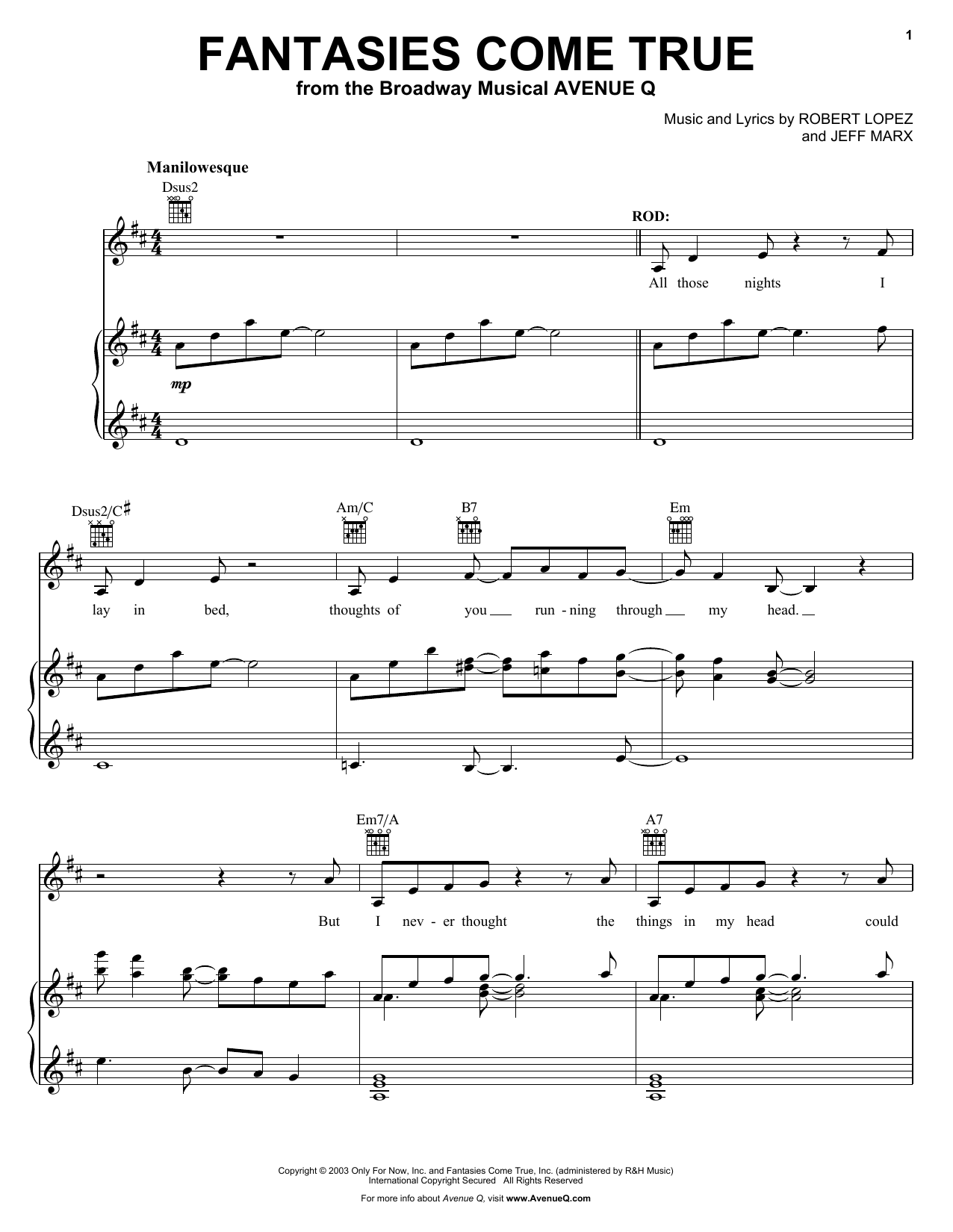 Learn to play Robert Lopez & Jeff Marx Fantasies Come True (from Avenue Q) sheet music for Piano, Vocal & Guitar (Right-Hand Melody) in minutes. Robert Lopez & Jeff Marx Fantasies Come True (from Avenue Q) sheet music notes and chords. Download Printable PDF.