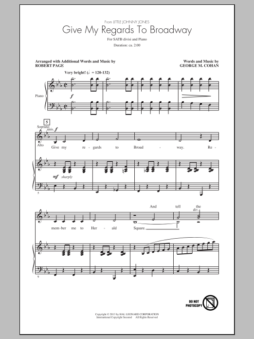 Learn to play Robert Page Give My Regards To Broadway sheet music for SATB Choir in minutes. Price: 3.9900$ Robert Page Give My Regards To Broadway sheet music notes and chords arranged for SATB Choir