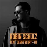 Download or print Robin Schulz OK (feat. James Blunt) Sheet Music Printable PDF 7-page score for Pop / arranged Piano, Vocal & Guitar Chords SKU: 124544