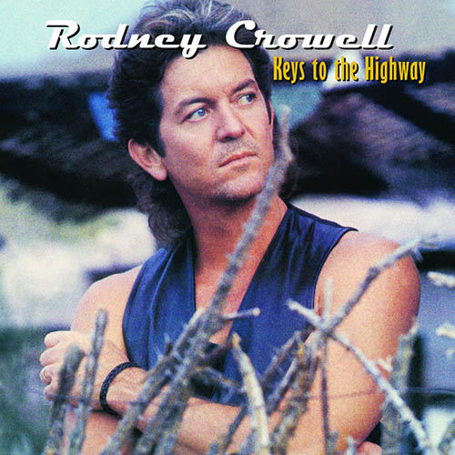 Rodney Crowell Many A Long And Lonesome Highway Profile Image