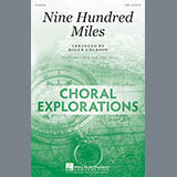 Download or print Roger Emerson Nine Hundred Miles Sheet Music Printable PDF 14-page score for Pop / arranged SAB Choir SKU: 167634