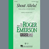 Download or print Roger Emerson Shout Allelu! Sheet Music Printable PDF 4-page score for Festival / arranged 3-Part Mixed Choir SKU: 151442