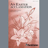 Download or print Brad Nix An Easter Acclamation Sheet Music Printable PDF 11-page score for Concert / arranged SATB Choir SKU: 86533