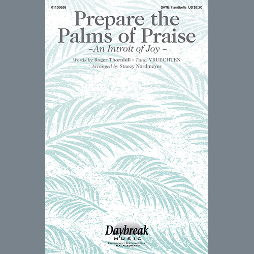 Roger Thornhill Prepare The Palms Of Praise (An Introit Of Joy) (arr. Stacey Nordmeyer) Profile Image