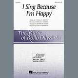 Download or print Rollo Dilworth I Sing Because I'm Happy Sheet Music Printable PDF 4-page score for Concert / arranged SATB Choir SKU: 152655