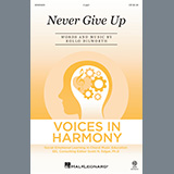 Download or print Rollo Dilworth Never Give Up Sheet Music Printable PDF 11-page score for Festival / arranged 2-Part Choir SKU: 1133181