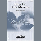 Download or print Rollo Dilworth Sing Of Thy Mercies Sheet Music Printable PDF 13-page score for Pop / arranged SATB Choir SKU: 180173