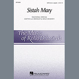 Download or print Rollo Dilworth Sistah Mary Sheet Music Printable PDF 10-page score for Concert / arranged SATB Choir SKU: 97466